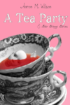 A Tea Party and Other Strange Stories book cover